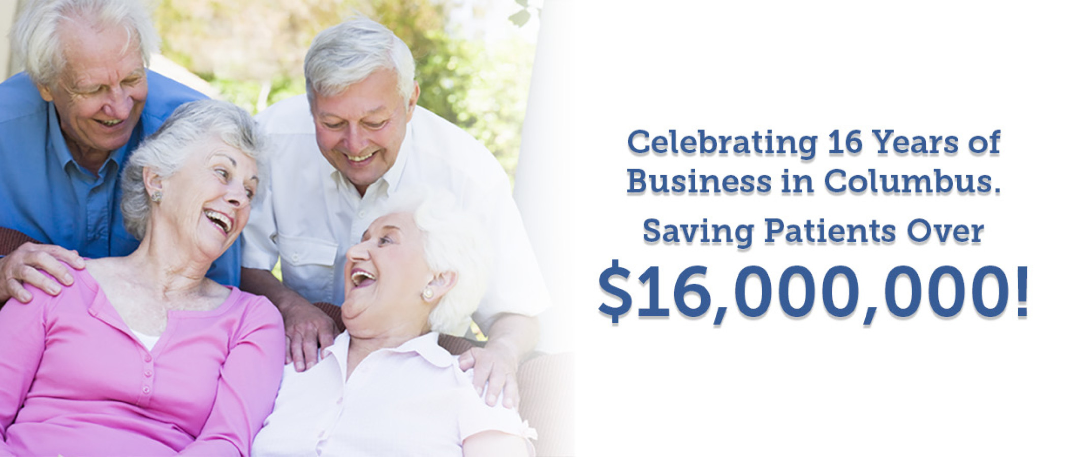 Celebrating 16 Years of Business in Columbus Saving Patients over $16,000,000